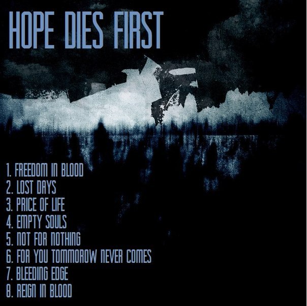 The Time Will Never Tell - Hope Dies First (2012)