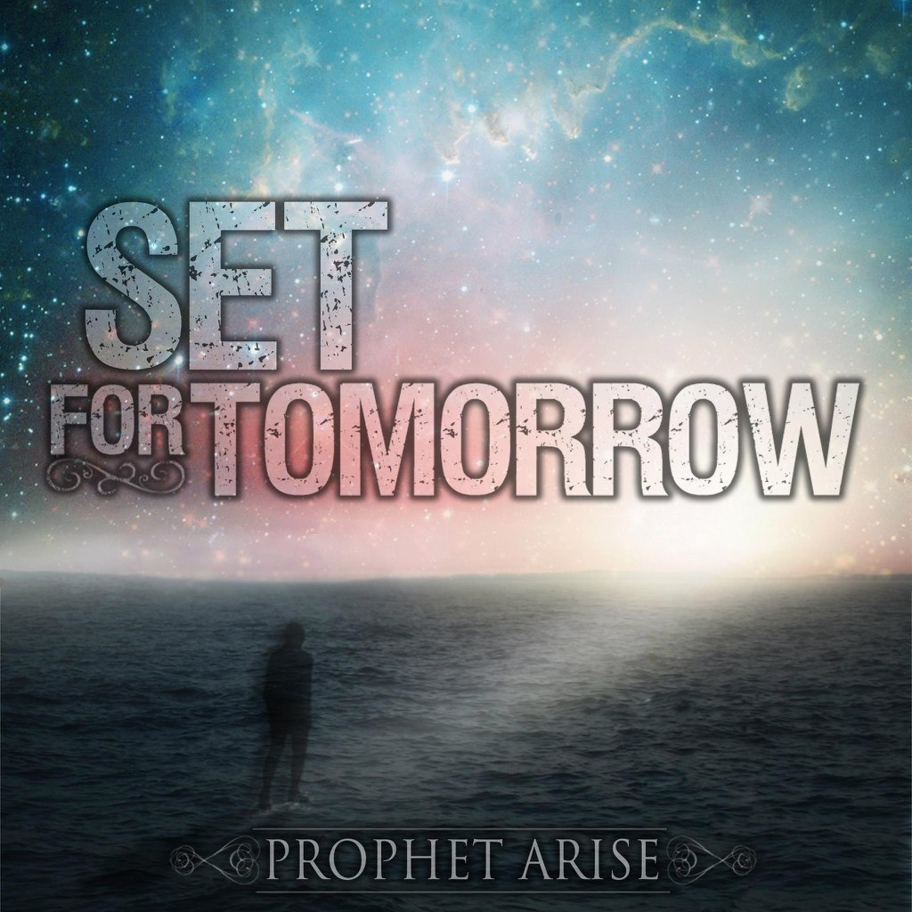 Set For Tomorrow - Prophet Arise [EP] (2012)